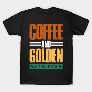 Coffee And Golden Retriever Dog Lover T-Shirt